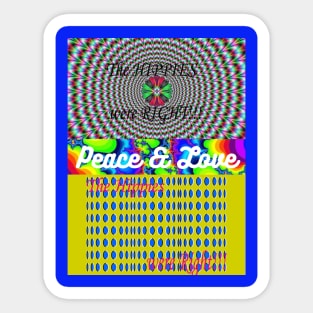 60s Psychedelic / The HIPPIES were RIGHT! / Peace & Love Sticker